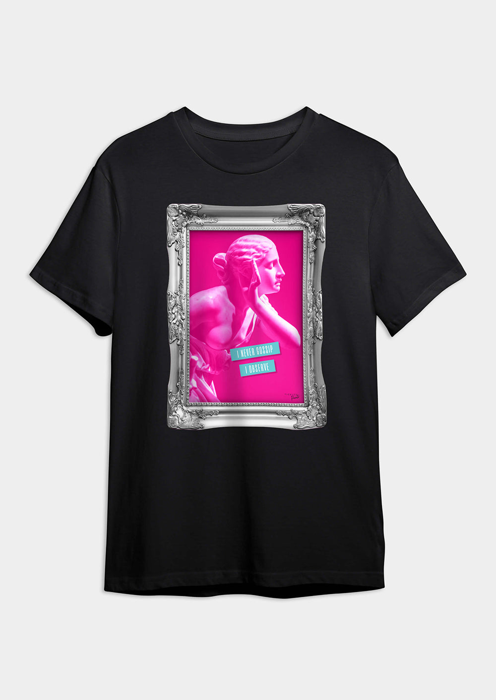 I Never Gossip I Observe | T-shirt