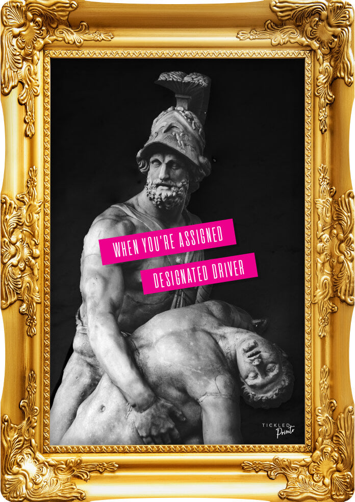 When You're Assigned Designated Driver | Wall Art Print