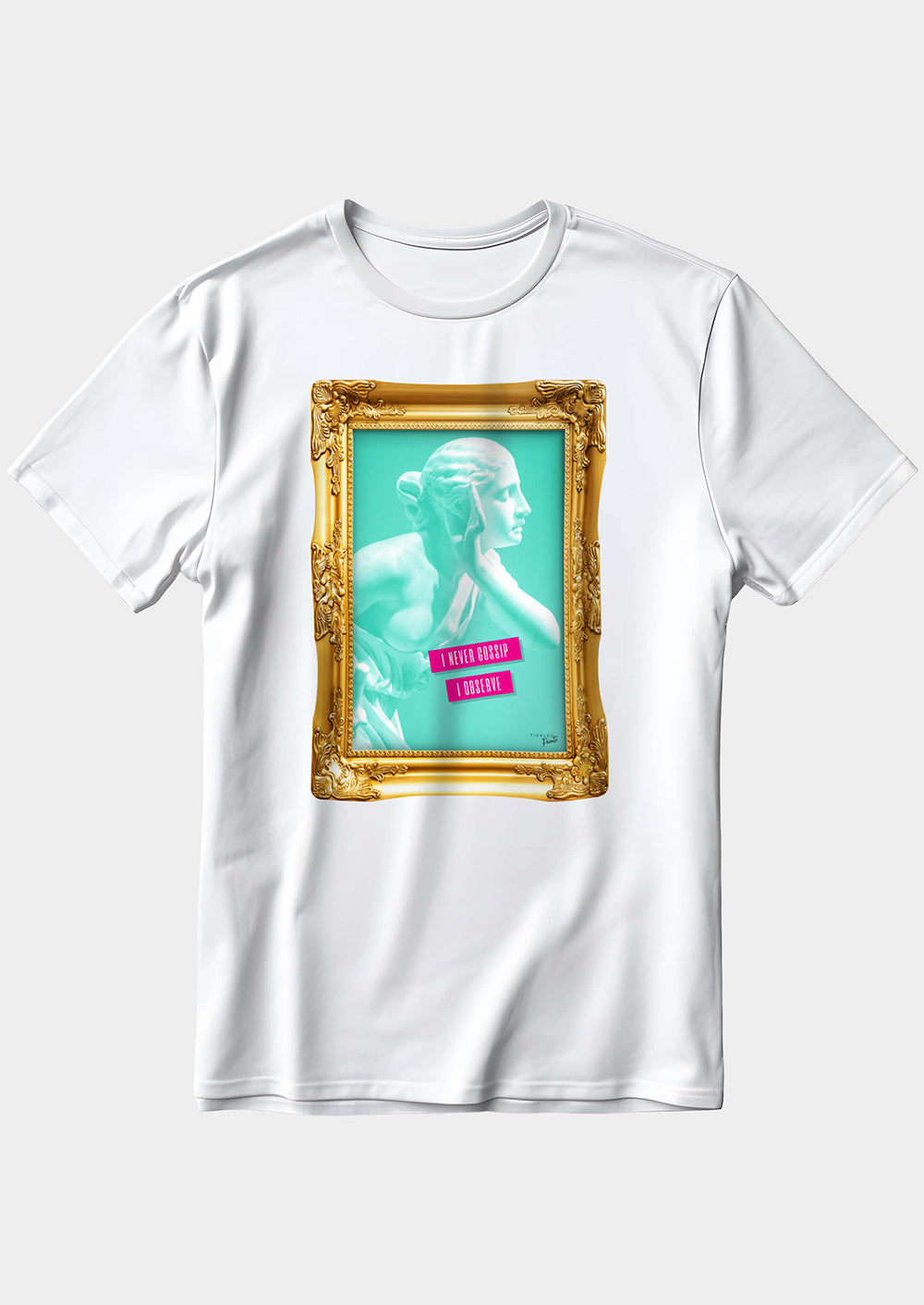 I Never Gossip I Observe | T-shirt
