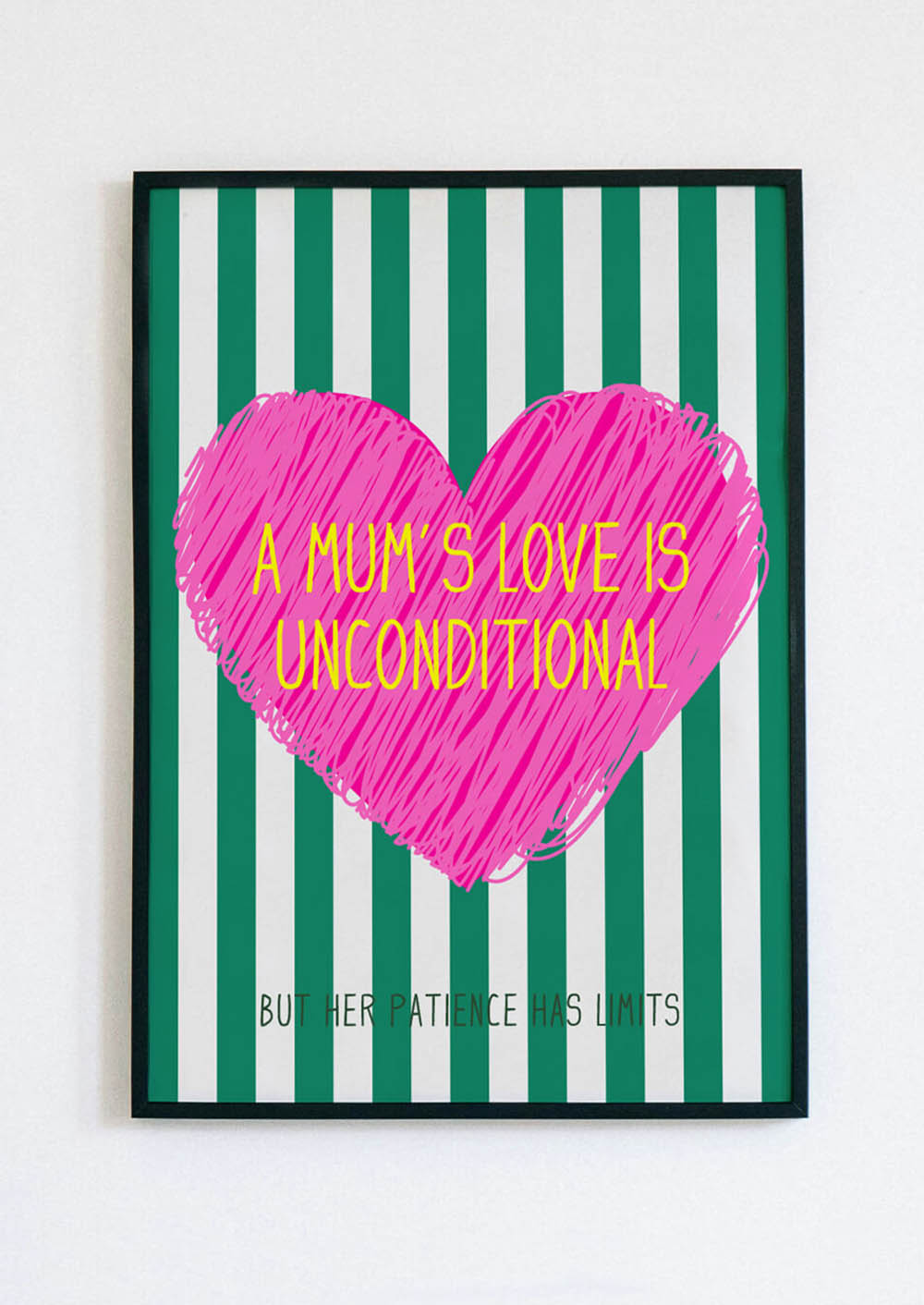 A Mum's Love Is Unconditional Poster