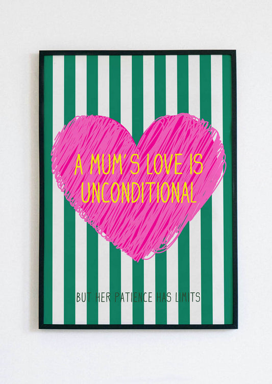 A Mum's Love Is Unconditional Poster