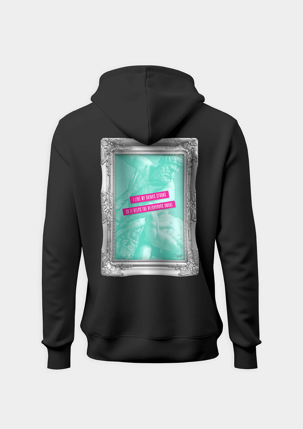 I Like My Drinks Strong, So It Keeps The Neighbours Awake | Hoodie