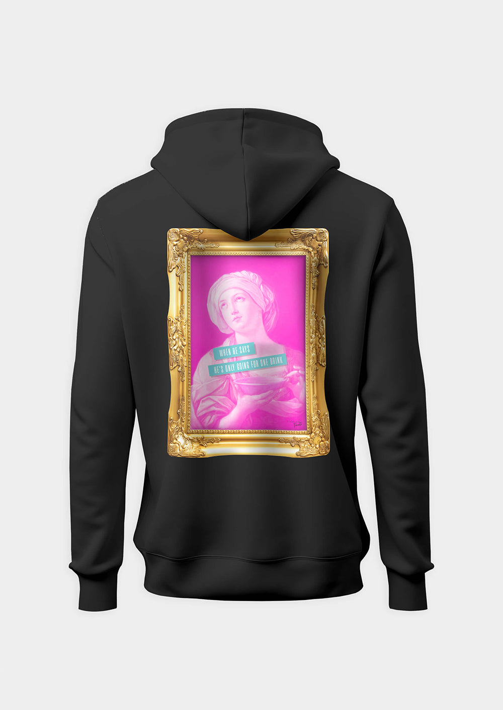 When He Says He's Only Going For One Drink| Hoodie