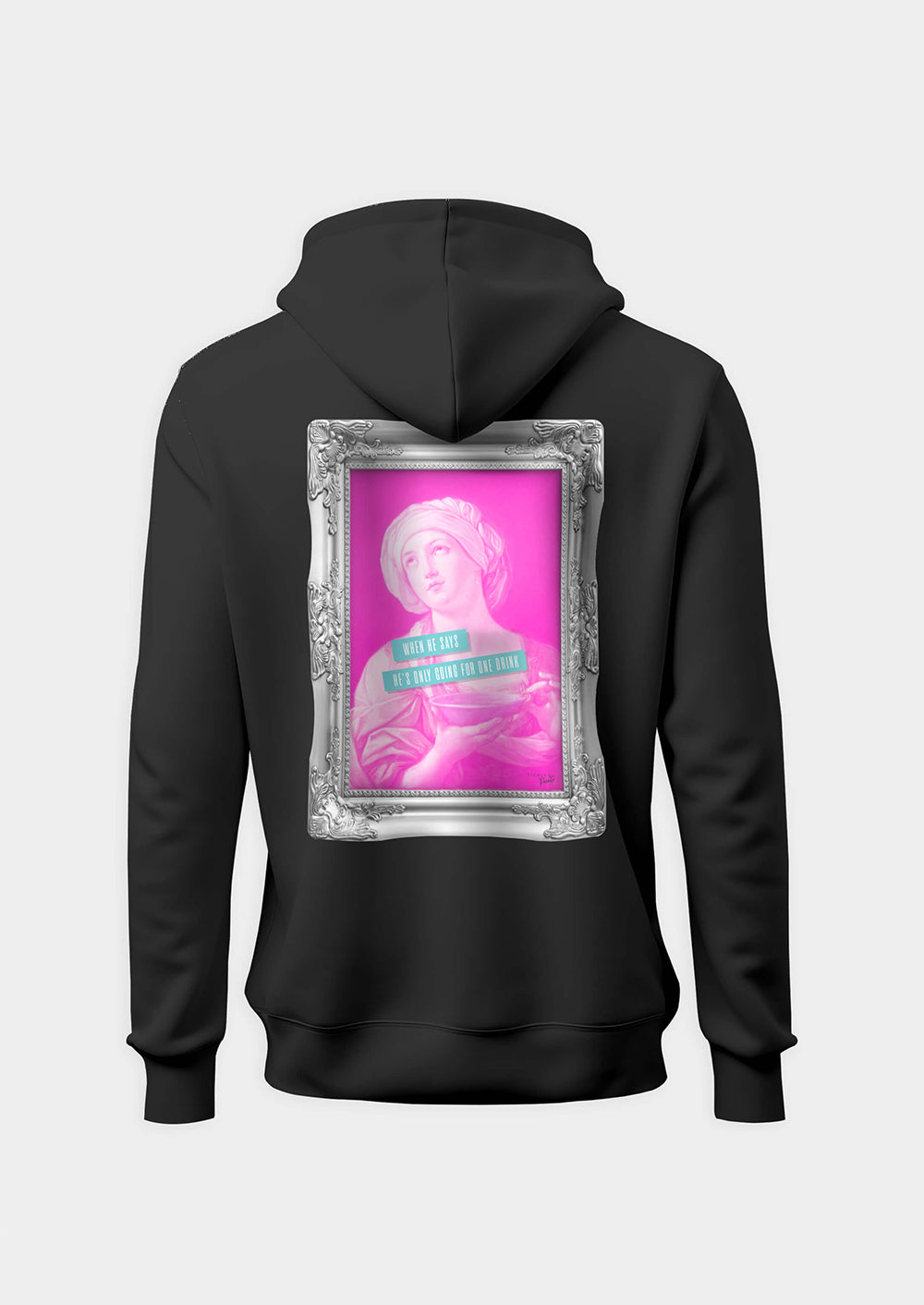 When He Says He's Only Going For One Drink| Hoodie