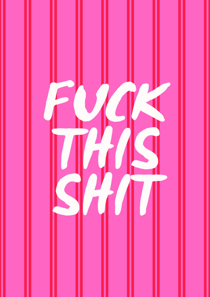 Fuck This Shit Poster
