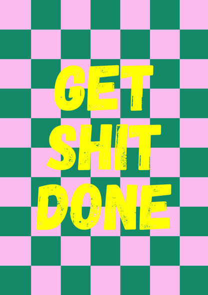 Get Shit Done Poster