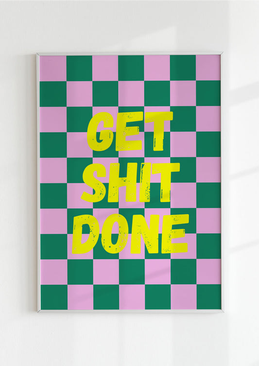 Get Shit Done Poster