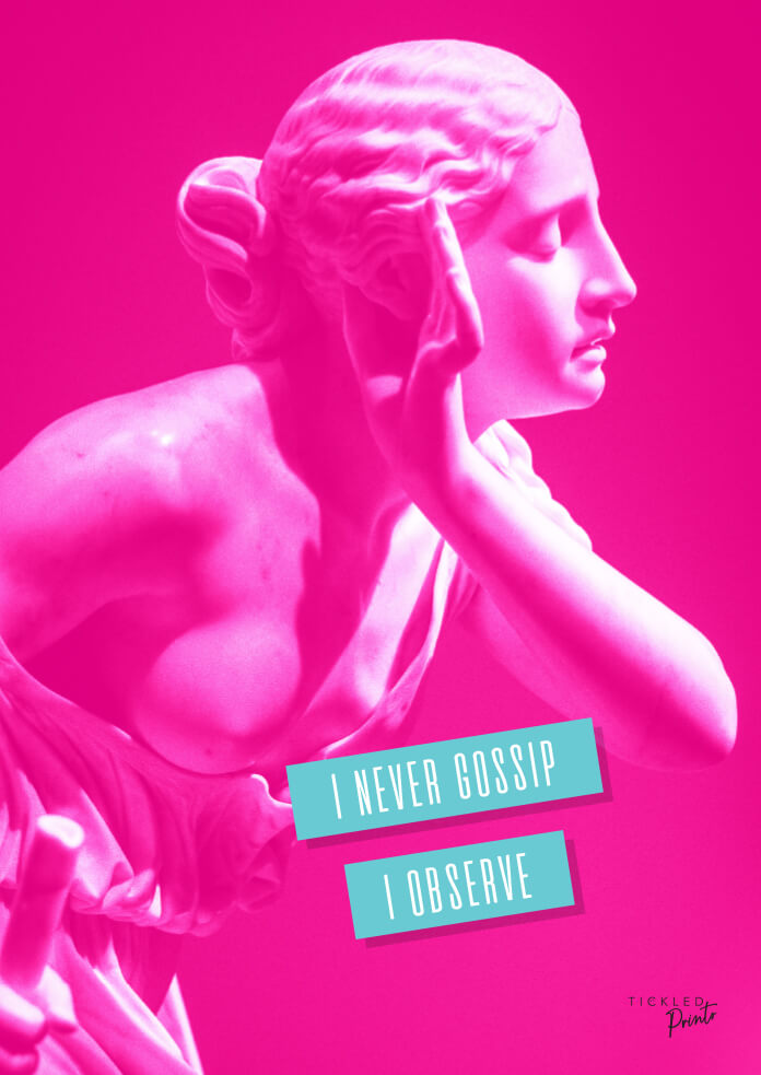 I Never Gossip I Observe | Poster
