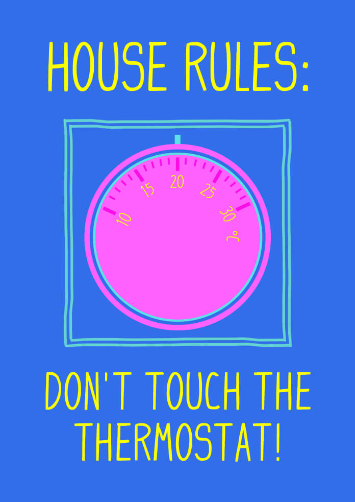 House Rules: Don't Touch The Thermostat Poster