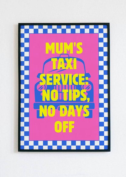 Mum's Taxi Service Poster