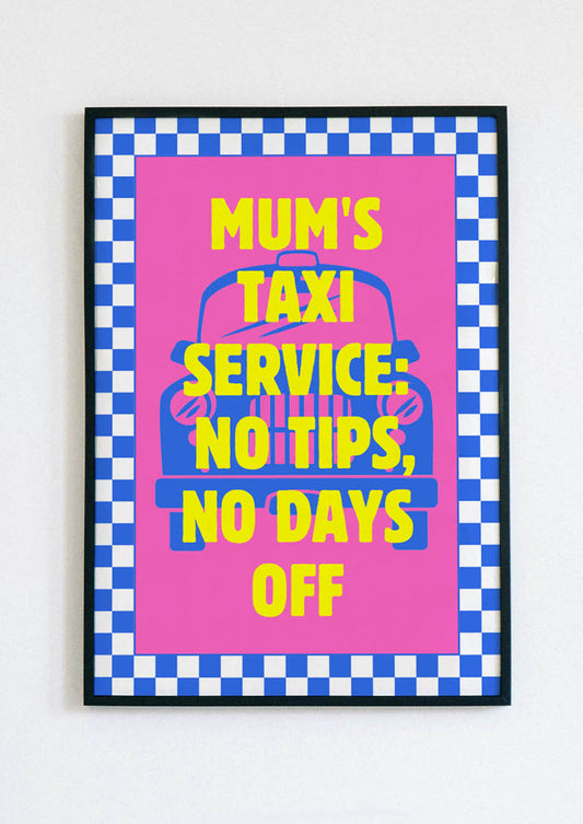Mum's Taxi Service Poster
