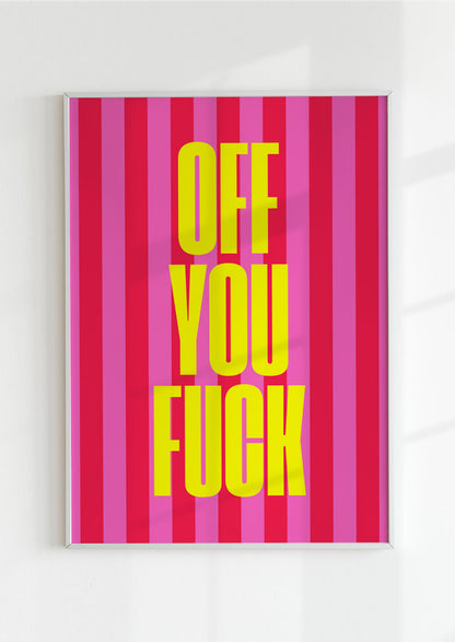 Off You Fuck Poster