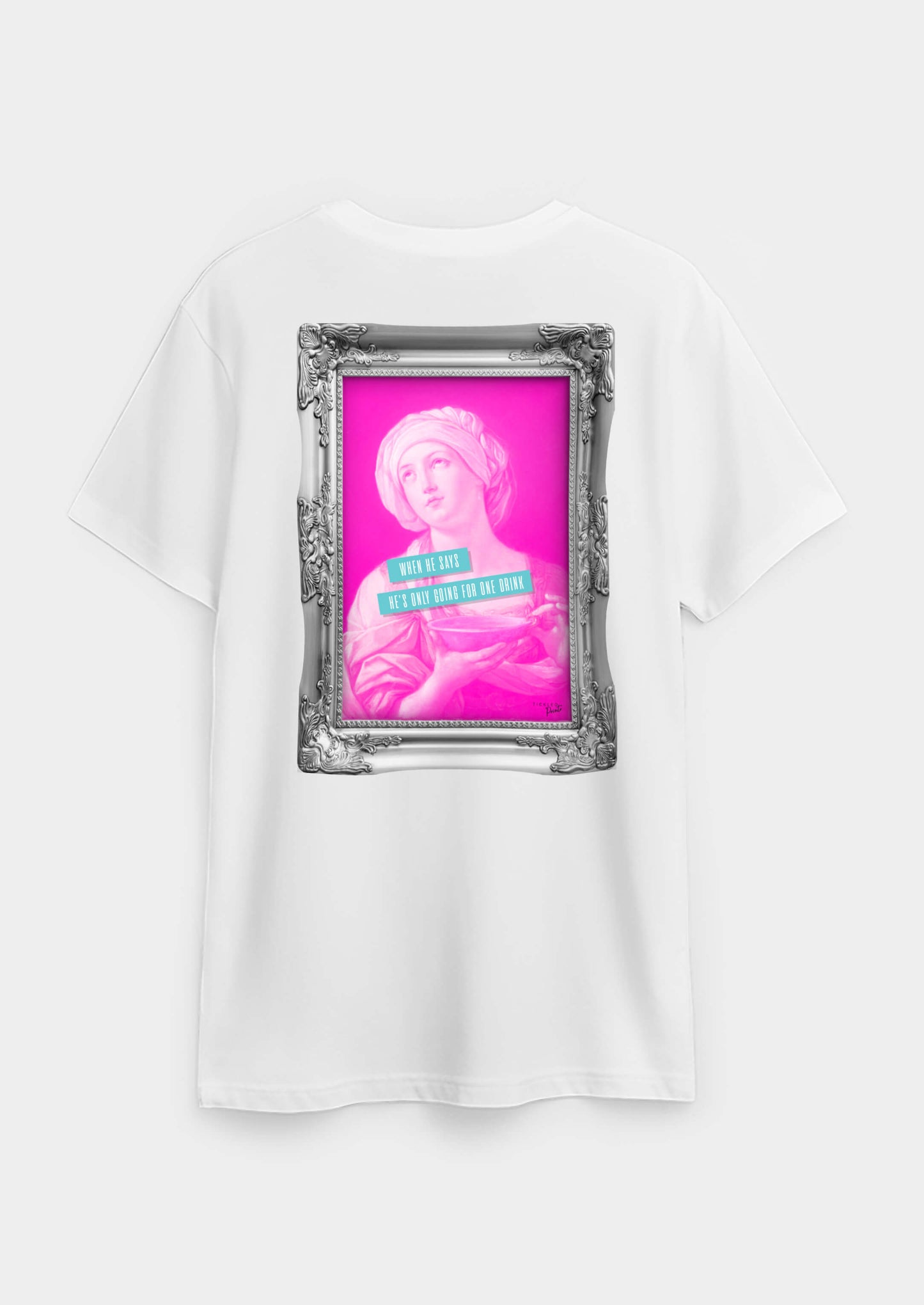 When He Says He's Only Going For One Drink  | T-shirt