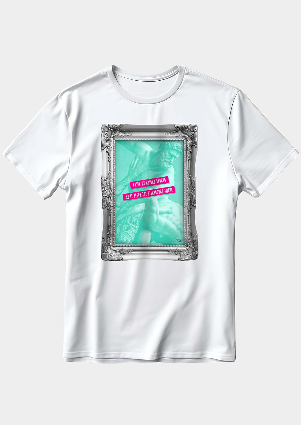I Like My Drinks Strong, So It Keeps The Neighbours Awake | T-shirt