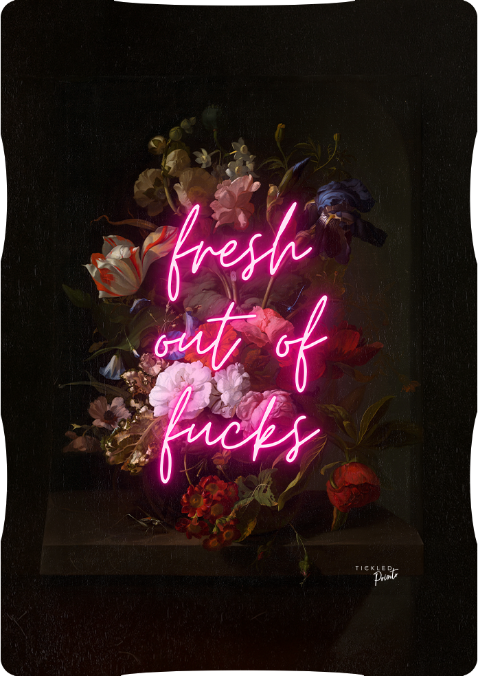 Funny Sarcastic Floral Wall Art | Fresh Out Of Fucks