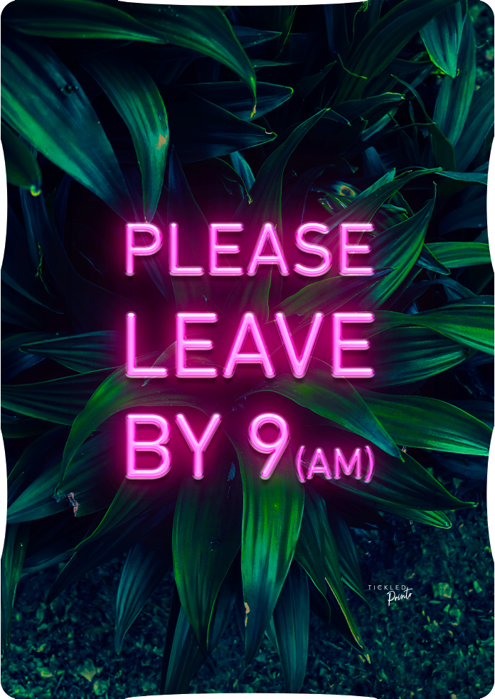 Funny Neon Party Wall Art | Please Leave By 9AM